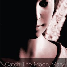 Catch the Moon, Mary350